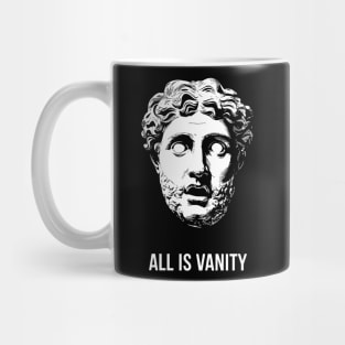 All Is Vanity Philosophy Life Quote Mug